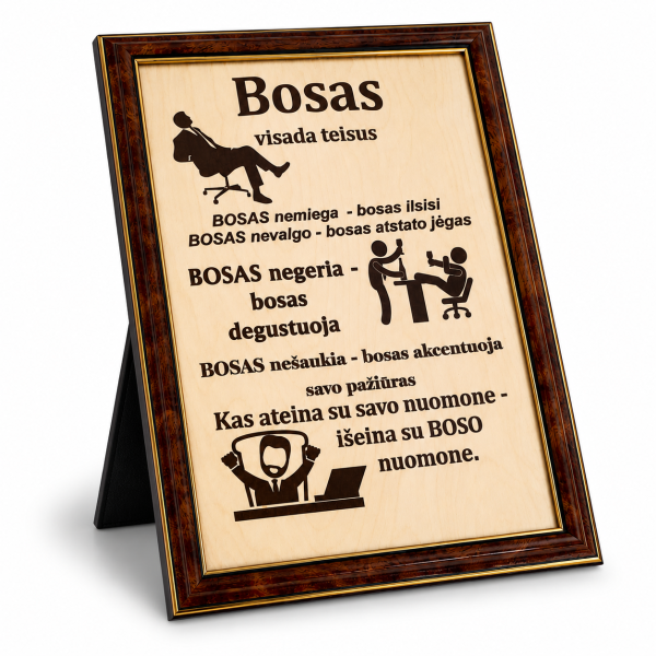 Rėmelis “ BOSAS VISADA TEISUS“